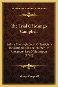 The Trial Of Mungo Campbell