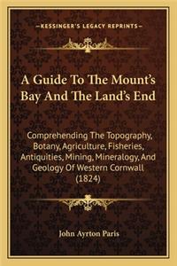 Guide To The Mount's Bay And The Land's End