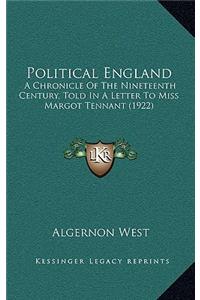 Political England: A Chronicle of the Nineteenth Century, Told in a Letter to Miss Margot Tennant (1922)