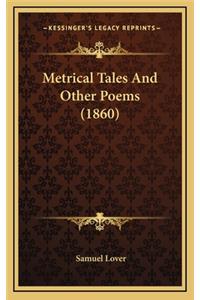 Metrical Tales and Other Poems (1860)