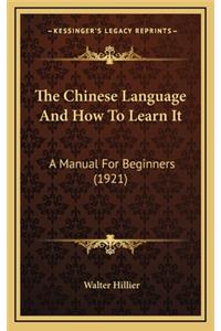 The Chinese Language and How to Learn It
