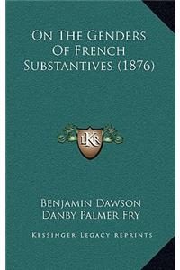 On The Genders Of French Substantives (1876)