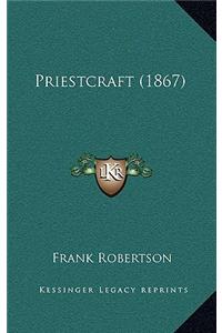 Priestcraft (1867)