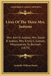 Lives of the Three Mrs. Judsons