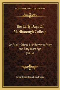 Early Days Of Marlborough College