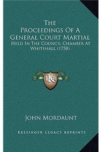 The Proceedings of a General Court Martial