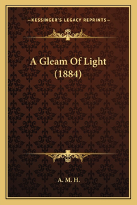 A Gleam Of Light (1884)