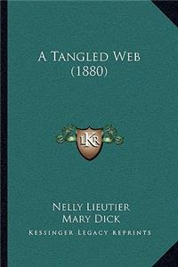 Tangled Web (1880)