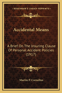 Accidental Means