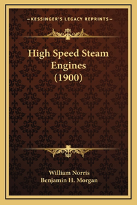 High Speed Steam Engines (1900)