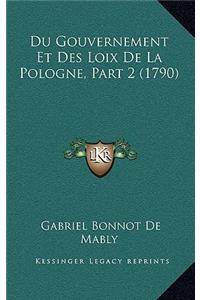 Du Gouvernement Et Des Loix de La Pologne, Part 2 (1790)