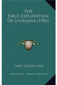 The Early Exploration Of Louisiana (1906)