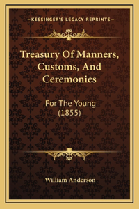 Treasury Of Manners, Customs, And Ceremonies