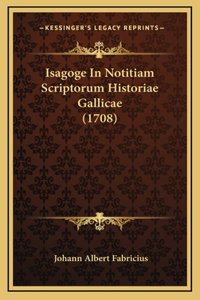 Isagoge In Notitiam Scriptorum Historiae Gallicae (1708)