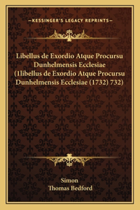 Libellus de Exordio Atque Procursu Dunhelmensis Ecclesiae (1libellus de Exordio Atque Procursu Dunhelmensis Ecclesiae (1732) 732)