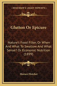 Glutton Or Epicure