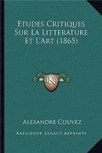 Etudes Critiques Sur La Litterature Et L'Art (1865)