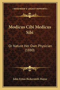 Modicus Cibi Medicus Sibi