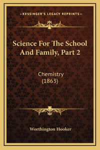 Science For The School And Family, Part 2
