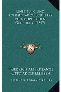 Einleitung Und Kommentar Zu Schillers Philosophischen Gedichten (1897)