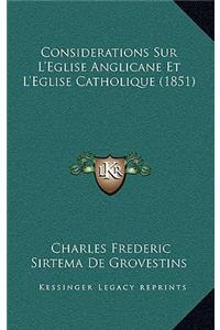 Considerations Sur L'Eglise Anglicane Et L'Eglise Catholique (1851)