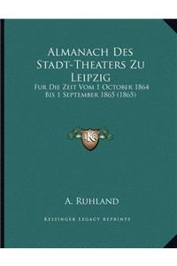 Almanach Des Stadt-Theaters Zu Leipzig