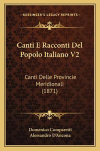 Canti E Racconti Del Popolo Italiano V2