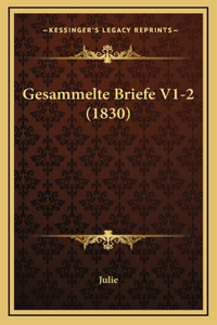 Gesammelte Briefe V1-2 (1830)