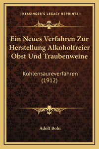 Ein Neues Verfahren Zur Herstellung Alkoholfreier Obst Und Traubenweine