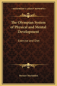 The Olympian System of Physical and Mental Development