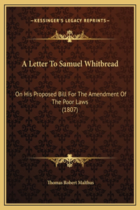A Letter To Samuel Whitbread
