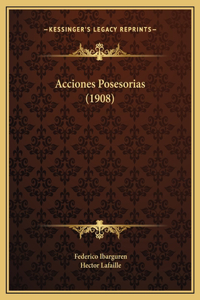 Acciones Posesorias (1908)