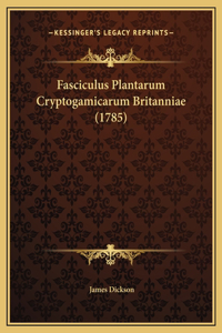 Fasciculus Plantarum Cryptogamicarum Britanniae (1785)