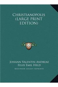 Christianopolis (LARGE PRINT EDITION)