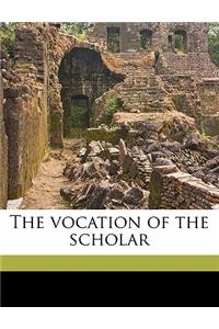 The Vocation of the Scholar