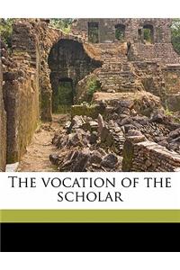 The Vocation of the Scholar