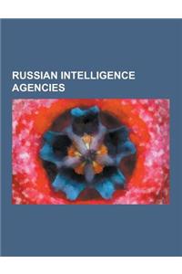 Russian Intelligence Agencies