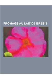 Fromage Au Lait de Brebis