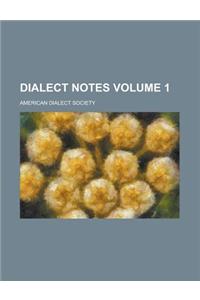 Dialect Notes Volume 1