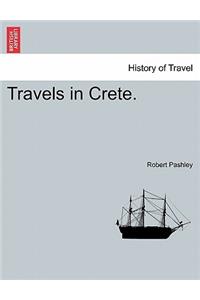 Travels in Crete. Volume I