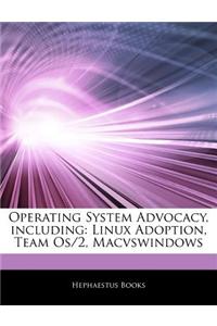 Articles on Operating System Advocacy, Including: Linux Adoption, Team OS/2, Macvswindows