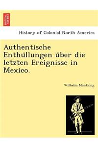 Authentische Enthüllungen über die letzten Ereignisse in Mexico.