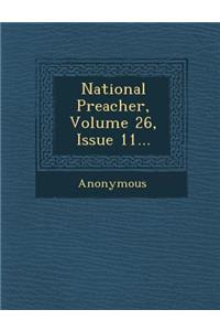 National Preacher, Volume 26, Issue 11...