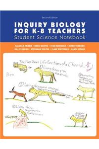 Inquiry Biology for K-8 Teachers: Student Science Notebook