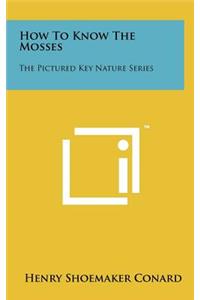 How To Know The Mosses