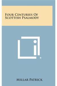 Four Centuries of Scottish Psalmody