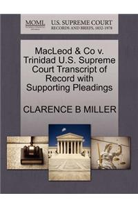 MacLeod & Co V. Trinidad U.S. Supreme Court Transcript of Record with Supporting Pleadings