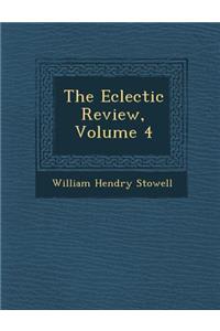 The Eclectic Review, Volume 4