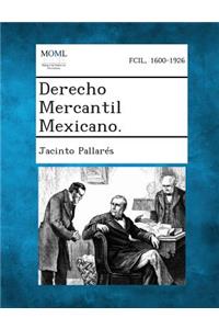 Derecho Mercantil Mexicano.