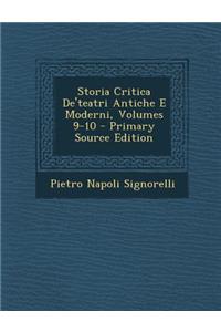 Storia Critica de'Teatri Antiche E Moderni, Volumes 9-10